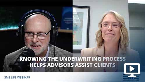 Knowing the Underwriting Process Helps Advisors Assist Clients