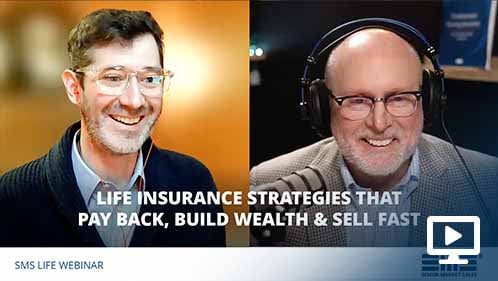 Life Insurance Strategies That Pay Back, Build Wealth & Sell Fast
